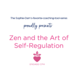 Zen and the Art of Self regulation
